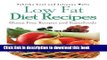 Read Low Fat Diet Recipes: Gluten Free Recipes and Superfoods  Ebook Free