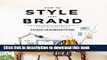 Read How to Style Your Brand: Everything You Need to Know to Create a Distinctive Brand Identity