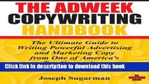 Read The Adweek Copywriting Handbook: The Ultimate Guide to Writing Powerful Advertising and