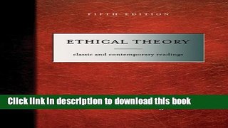 Read Ethical Theory: Classical and Contemporary Readings  Ebook Free