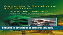 Download Asperger s Syndrome and Adults... Is Anyone Listening? Essays and Poems by Partners,