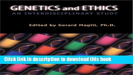 Read Genetics and Ethics: An Interdisciplinary Study  Ebook Free