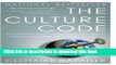 Read The Culture Code: An Ingenious Way to Understand Why People Around the World Live and Buy as