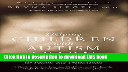 Read Helping Children with Autism Learn: Treatment Approaches for Parents and Professionals  Ebook