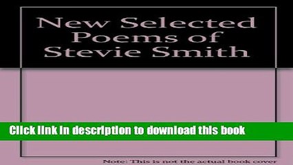 PDF New Selected Poems of Stevie Smith  EBook