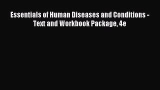 Read Essentials of Human Diseases and Conditions - Text and Workbook Package 4e Ebook Free