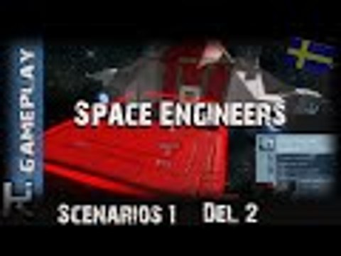 *Scenarios 1, Del 2* - Space Engineers
