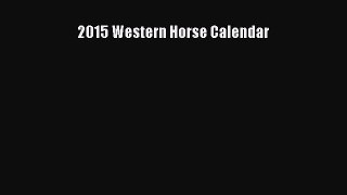 [PDF] 2015 Western Horse Calendar Download Online