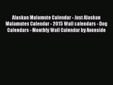 [PDF] Alaskan Malamute Calendar - Just Alaskan Malamutes Calendar - 2015 Wall calendars - Dog