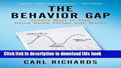 Read The Behavior Gap: Simple Ways to Stop Doing Dumb Things with Money  PDF Free