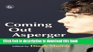 Read Coming Out Asperger: Diagnosis, Disclosure And Self-confidence  Ebook Online