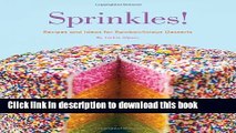 PDF Sprinkles!: Recipes and Ideas for Rainbowlicious Desserts Free Books