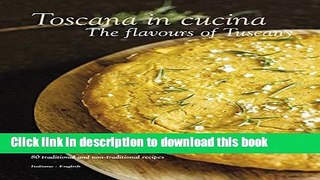 Download Toscana in Cucina: The Flavours of Tuscany Free Books