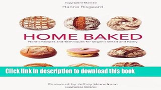 PDF Home Baked: Nordic Recipes and Techniques for Organic Bread and Pastry  Read Online