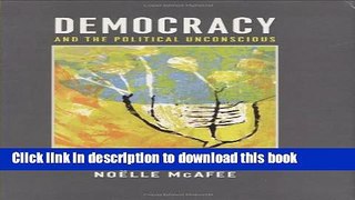 Download Democracy and the Political Unconscious (New Directions in Critical Theory)  Ebook Free