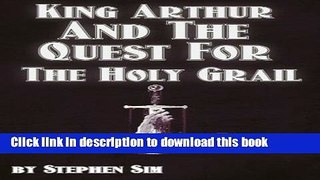 Read Books King Arthur and the Quest for the Holy Grail: The Grail Quests (Volume 1) PDF Online