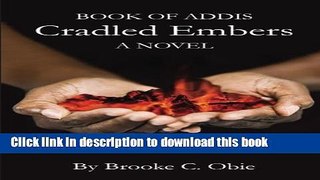Read Books Book of Addis: Cradled Embers (Volume 1) E-Book Free