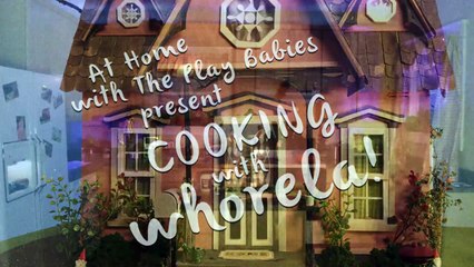CINEPHONE 2016 : AT HOME WITH THE PLAY BABIES - COOKING WITH WHORELA
