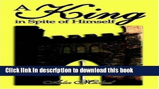 Read Books A King in Spite of Himself E-Book Free