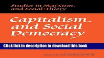 Read Capitalism and Social Democracy (Studies in Marxism and Social Theory)  Ebook Online
