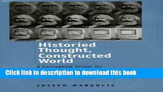 Read Historied Thought, Constructed World: A Conceptual Primer for the Turn of the Millennium