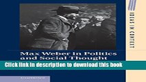 Read Max Weber in Politics and Social Thought: From Charisma to Canonization (Ideas in Context)