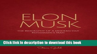 [PDF] Elon Musk: The Biography Of A Modern Day Renaissance Man (Business Mastery)  Full EBook