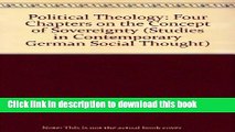 Read Political Theology: Four Chapters on the Concept of Sovereignty (Studies in Contemporary