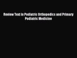 Read Review Text in Podiatric Orthopedics and Primary Podiatric Medicine Ebook Free
