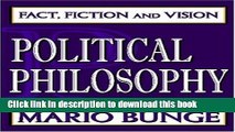 Download Political Philosophy: Fact, Fiction, and Vision  PDF Free