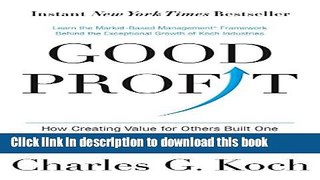 Read Good Profit: How Creating Value for Others Built One of the World s Most Successful