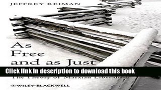 Read As Free and as Just as Possible: The Theory of Marxian Liberalism  Ebook Free