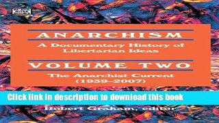 Download Anarchism: A Documentary History of Libertarian Ideas, Vol. 2: The Emergence of the New