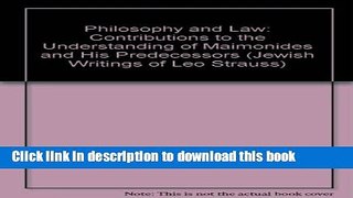 Read Philosophy and Law: Contributions to the Understanding of Maimonides and His Predecessors