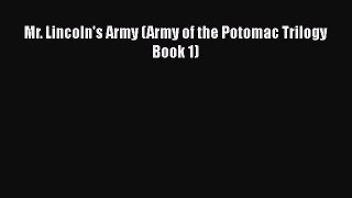 READ book  Mr. Lincoln's Army (Army of the Potomac Trilogy Book 1)#  Full Free