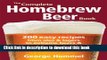 Download The Complete Homebrew Beer Book: 200 Easy Recipes, from Ales and Lagers to Extreme Beers