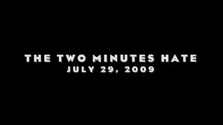 The Two Minutes Hate: July 29, 2009