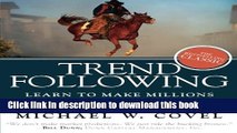 Download Trend Following (Updated Edition): Learn to Make Millions in Up or Down Markets  Ebook