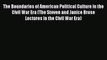 READ book  The Boundaries of American Political Culture in the Civil War Era (The Steven and