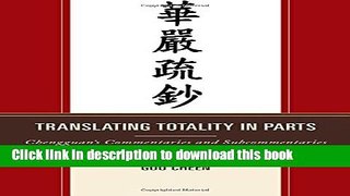 Read Translating Totality in Parts: Chengguan s Commentaries and Subcommentaries to the Avatamsaka