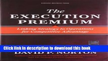 Download The Execution Premium: Linking Strategy to Operations for Competitive Advantage  Ebook Free