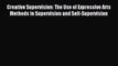 Download Creative Supervision: The Use of Expressive Arts Methods in Supervision and Self-Supervision
