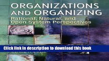 Read Organizations and Organizing: Rational, Natural and Open Systems Perspectives  Ebook Free