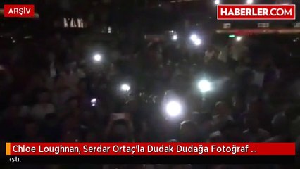 Chloe Loughnan, Serdar Ortaç'la Dudak Dudağa Fotoğraf Paylaştı