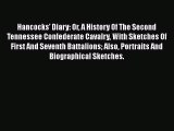 READ book  Hancocks' Diary: Or A History Of The Second Tennessee Confederate Cavalry With