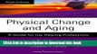 Read Physical Change and Aging, Sixth Edition: A Guide for the Helping Professions  PDF Online