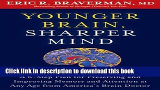 Read Younger Brain, Sharper Mind: A 6-Step Plan for Preserving and Improving Memory and Attention