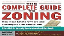 [Read PDF] The Complete Guide to Zoning: How to Navigate the Complex and Expensive Maze of Zoning,