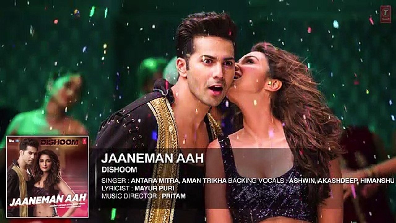 JAANEMAN AAH Audio Song - DISHOOM - Varun Dhawan - Parineeti Chopra - Latest Bollywood Song