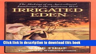 Read Irrigated Eden: The Making of an Agricultural Landscape in the American West (Weyerhaeuser